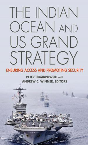 Cover of The Indian Ocean and US Grand Strategy