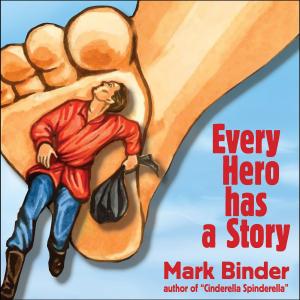 Cover of the book Every Hero Has a Story by Lisa Mantchev