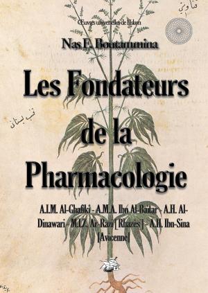 Cover of the book Les fondateurs de la Pharmacologie by Dieter Frey, Matthias Rudolph