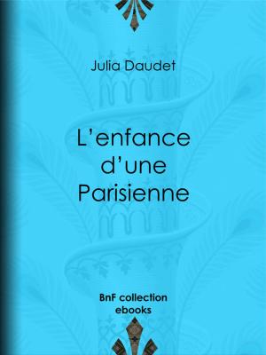 Cover of the book L'enfance d'une Parisienne by Eugène Labiche