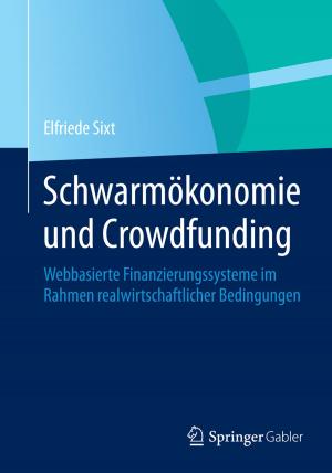 Cover of the book Schwarmökonomie und Crowdfunding by Bernhard Rieß, Christoph Wallraff