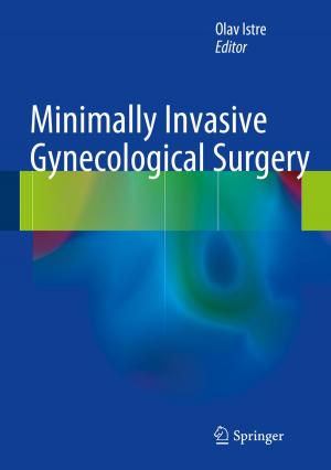 Cover of the book Minimally Invasive Gynecological Surgery by Xenia Maria Caldeira Brant, Negoita Neagos, Oluwadayo O. Oluwadara, Manisha Harish Ramchandani