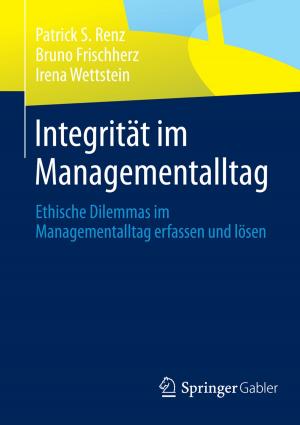 Cover of the book Integrität im Managementalltag by Xin-Long Ni, Xin Xiao, Hang Cong, Zhu Tao