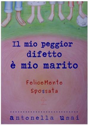 Cover of the book Il mio peggior difetto è mio marito by Usha Chudasama
