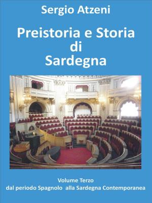 Cover of the book Preistoria e Storia di Sardegna - Volume 3 by Simone Gaggini