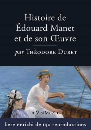 Cover of the book Histoire d'Édouard Manet et de son oeuvre by Gustave Geffroy