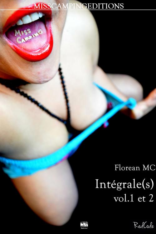 Cover of the book Intégrale(s) by Florean MC, Miss Camping Editions