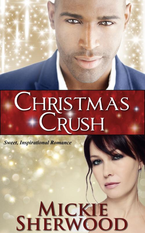 Cover of the book Christmas Crush by Mickie Sherwood, Mickie Sherwood