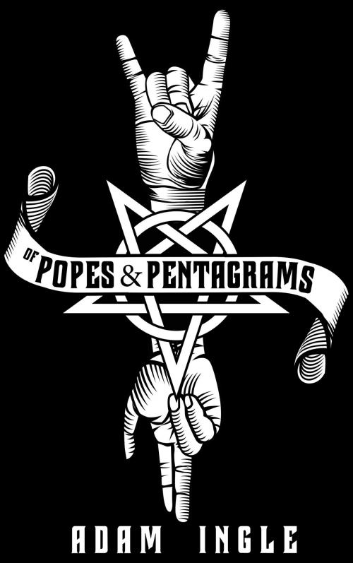 Cover of the book Of Popes and Pentagrams by Adam Ingle, The Dead Regime