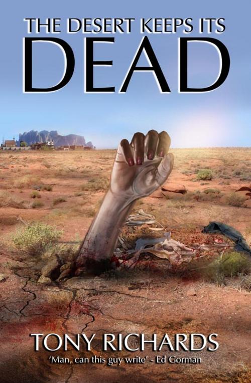 Cover of the book The Desert Keeps Its Dead by Tony Richards, Telos Publishing Ltd