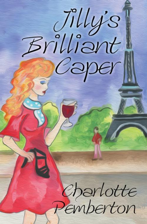 Cover of the book Jilly's Brilliant Caper by Charlotte Pemberton, Bauer Communications Inc.