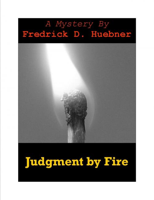 Cover of the book Judgment by Fire by Frederick Huebner, Curtis Brown Unlimited