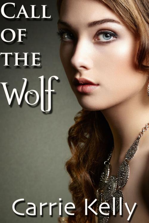Cover of the book Call Of The Wolf by Carrie Kelly, Carrie Kelly