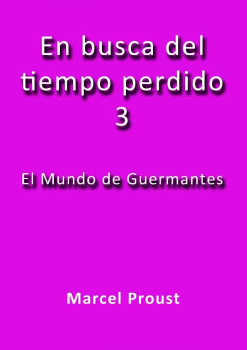 Cover of the book El mundo de Guermantes by Marcel proust, J.Borja