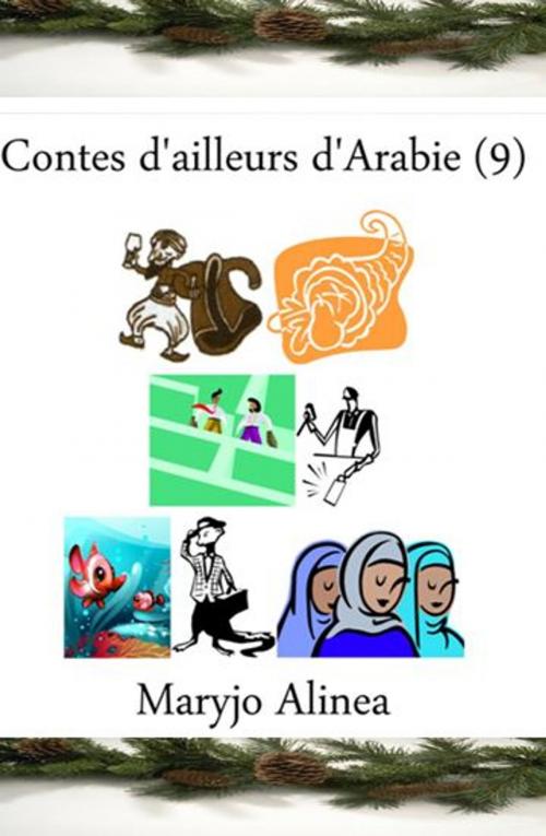 Cover of the book Contes d'ailleurs : d'Arabie by Marie rosé Guirao, Alinéa Maryjo