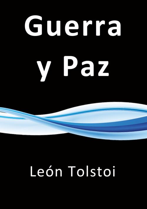 Cover of the book Guerra y Paz by León Tolstoi, J.Borja