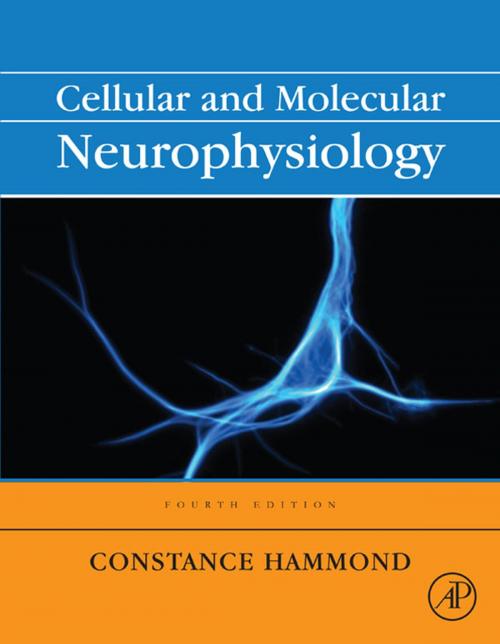 Cover of the book Cellular and Molecular Neurophysiology by Constance Hammond, Elsevier Science