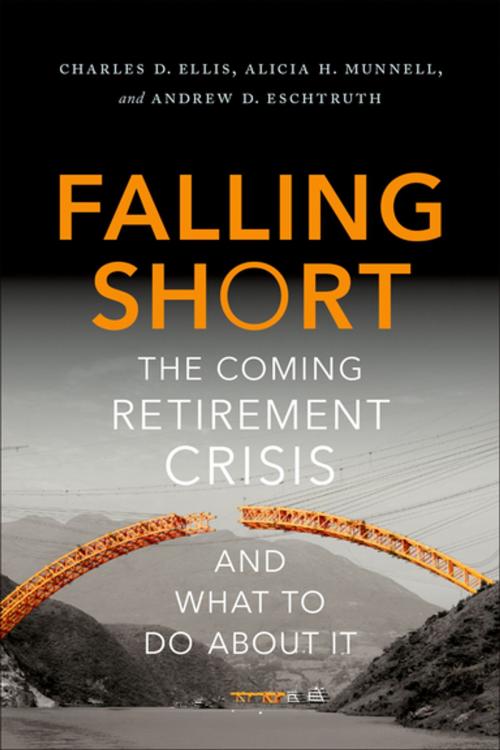 Cover of the book Falling Short by Charles D. Ellis, Alicia H. Munnell, Andrew D. Eschtruth, Oxford University Press