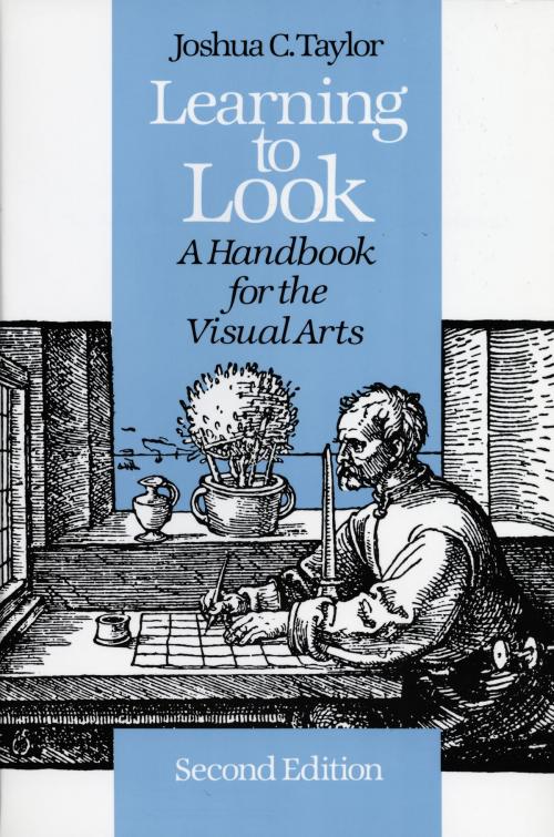 Cover of the book Learning to Look by Joshua C. Taylor, University of Chicago Press