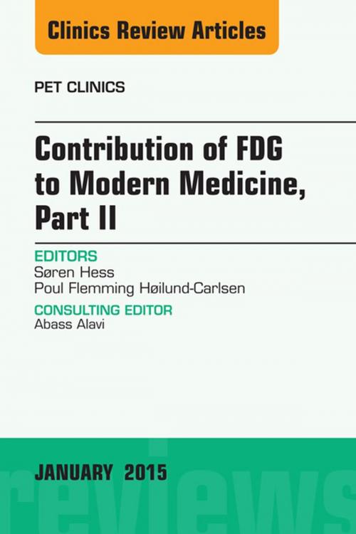 Cover of the book Contribution of FDG to Modern Medicine, Part II, An Issue of PET Clinics, E-Book by Søren Hess, MD, Elsevier Health Sciences