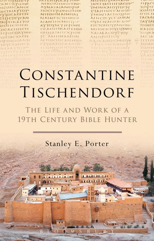 Cover of the book Constantine Tischendorf by Stanley E. Porter, Bloomsbury Publishing