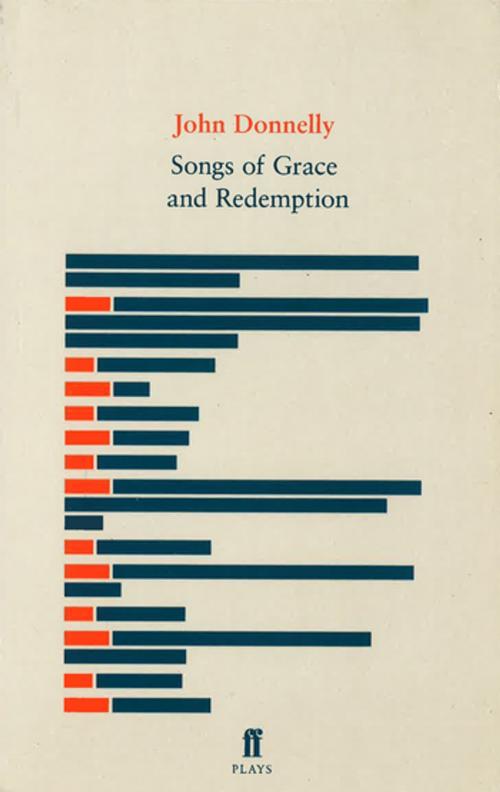 Cover of the book Songs of Grace and Redemption by John Donnelly, Faber & Faber