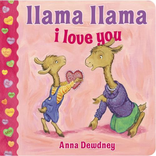 Cover of the book Llama Llama I Love You by Anna Dewdney, Penguin Young Readers Group