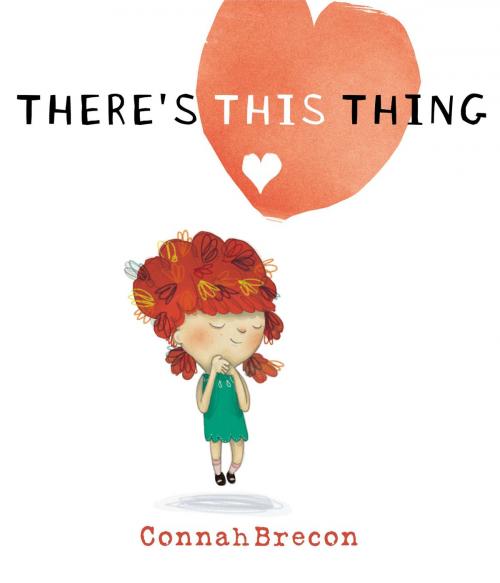 Cover of the book There's This Thing by Connah Brecon, Penguin Young Readers Group