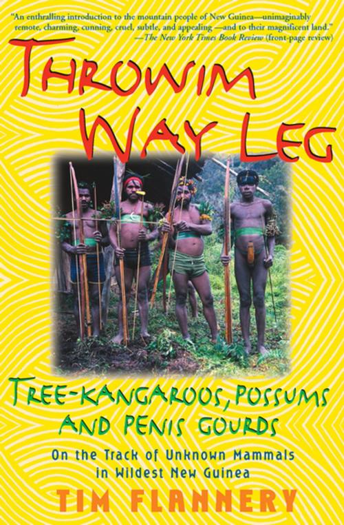 Cover of the book Throwim Way Leg by Tim Flannery, Grove Atlantic
