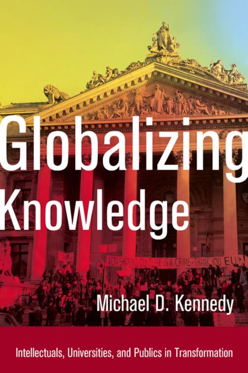 Cover of the book Globalizing Knowledge by Michael D. Kennedy, Stanford University Press