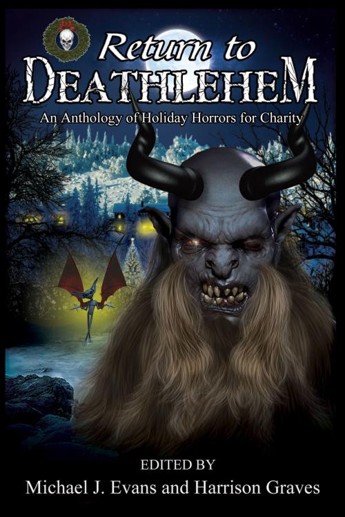 Cover of the book Return to Deathlehem by Michael J. Evans (Editor), Grinning Skull Press