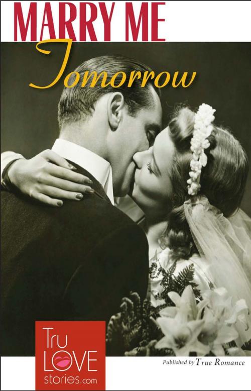 Cover of the book MARRY ME TOMORROW by Nancy Cushing-Jones, BroadLit