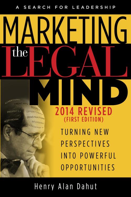 Cover of the book Marketing the Legal Mind by Henry  Alan Dahut, Henry Dahut