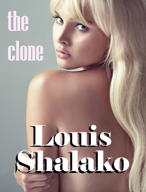 Cover of the book The Clone by Louis Shalako, Long Cool One Books