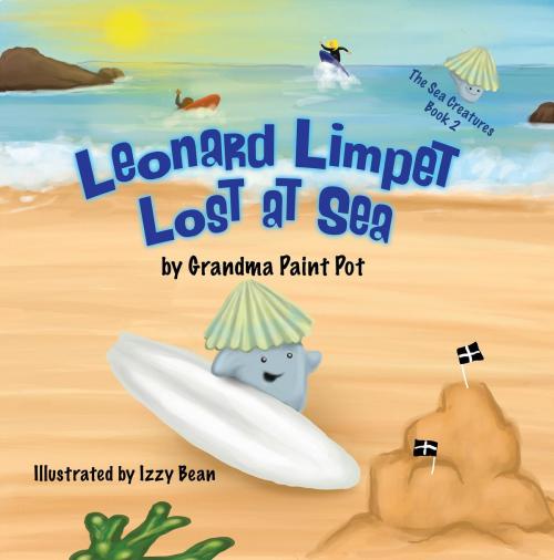 Cover of the book Leonard Limpet Lost at Sea by Grandma Paint Pot, Paint Pot Publications