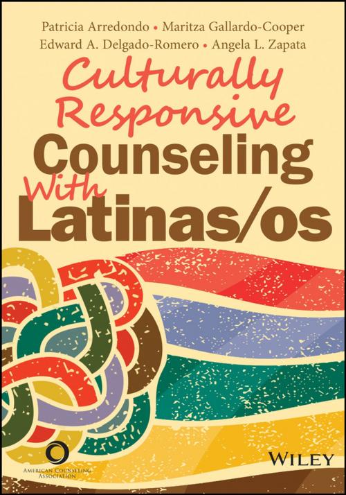 Cover of the book Culturally Responsive Counseling With Latinas/os by Patricia Arredondo, Maritza Gallardo-Cooper, Edward A. Delgado-Romero, Angela L. Zapata, Wiley