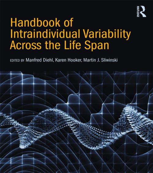 Cover of the book Handbook of Intraindividual Variability Across the Life Span by , Taylor and Francis