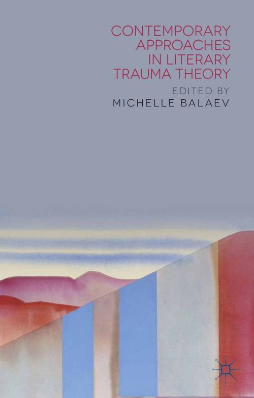 Cover of the book Contemporary Approaches in Literary Trauma Theory by , Palgrave Macmillan UK