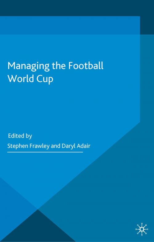 Cover of the book Managing the Football World Cup by , Palgrave Macmillan UK