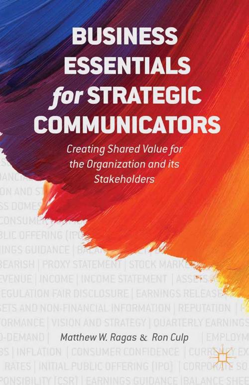 Cover of the book Business Essentials for Strategic Communicators by M. Ragas, E. Culp, Palgrave Macmillan US