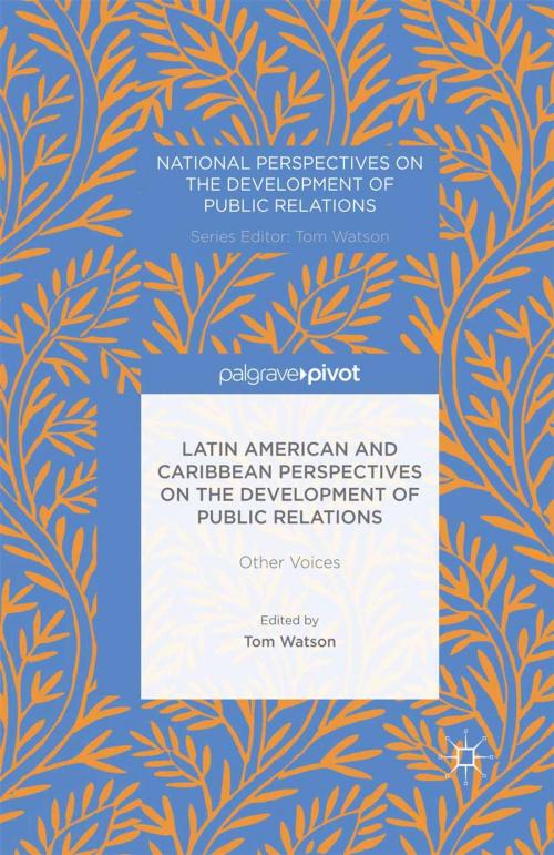 Cover of the book Latin American and Caribbean Perspectives on the Development of Public Relations by , Palgrave Macmillan UK