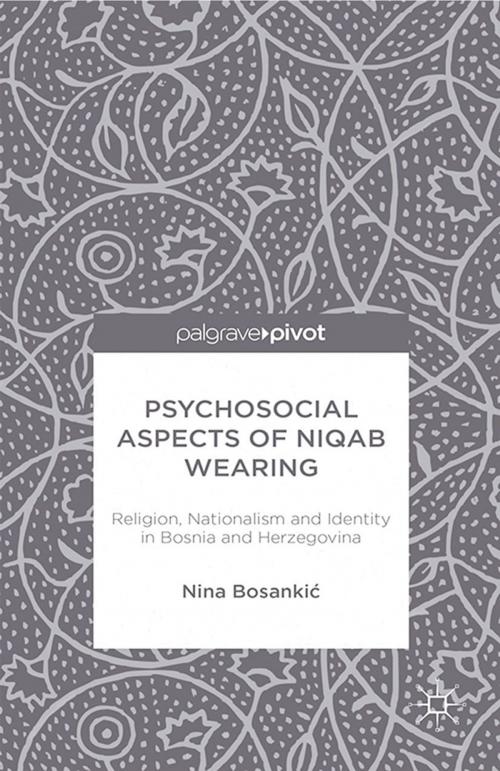 Cover of the book Psychosocial Aspects of Niqab Wearing by N. Bosankic, Palgrave Macmillan UK