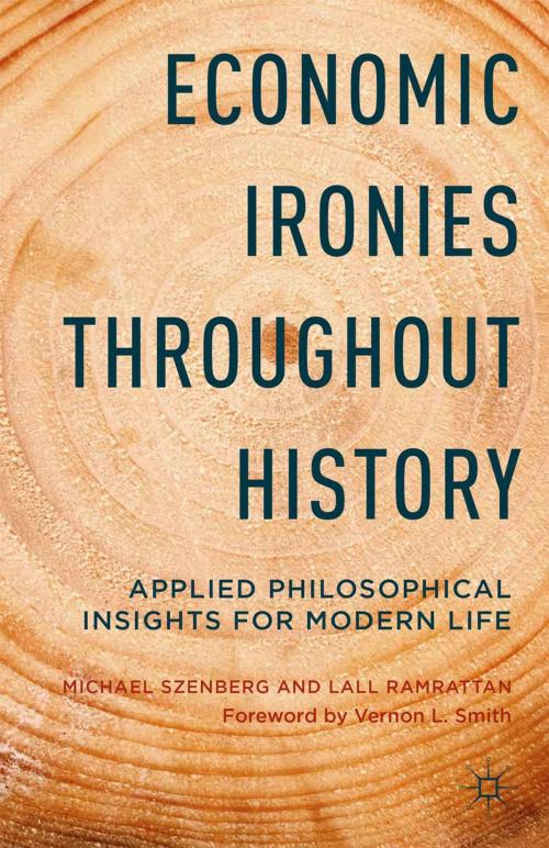 Cover of the book Economic Ironies Throughout History by Michael Szenberg, L. Ramrattan, Palgrave Macmillan US