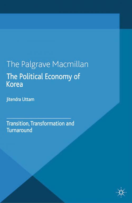 Cover of the book The Political Economy of Korea by J. Uttam, Palgrave Macmillan UK