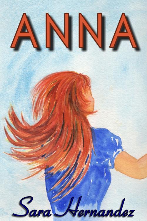 Cover of the book Anna by Sara Hernandez, Sara Hernandez