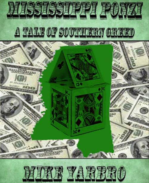 Cover of the book Mississippi Ponzi by Mike Yarbro, Mike Yarbro