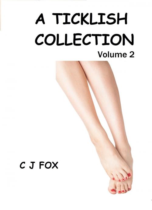 Cover of the book A Ticklish Collection, Volume 2 by CJ Fox, CJ Fox