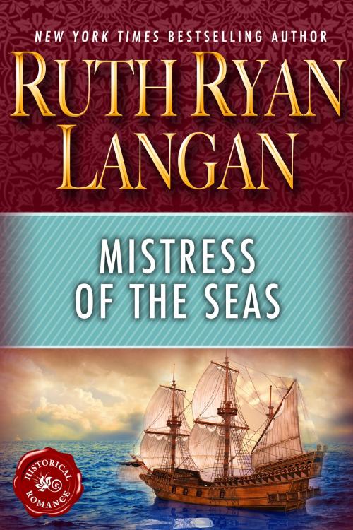 Cover of the book Mistress of the Seas by Ruth Ryan Langan, Ruth Ryan Langan