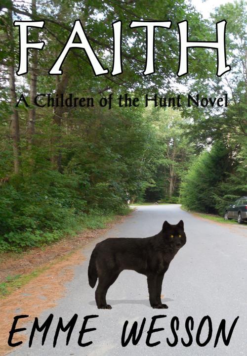 Cover of the book Faith (Children of the Hunt Book 2) by Emme Wesson, Emme Wesson