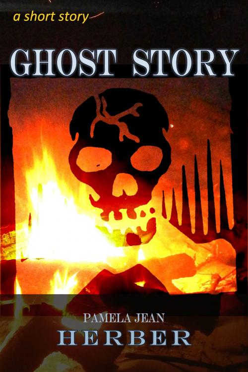 Cover of the book Ghost Story by Pamela Jean Herber, Pamela Jean Herber